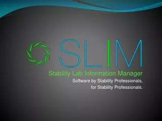 Stability Lab Information Manager Software by Stability Professionals, for Stability Professionals.