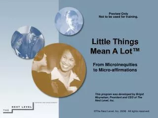 Little Things Mean A Lot™ From Microinequities to Micro-affirmations