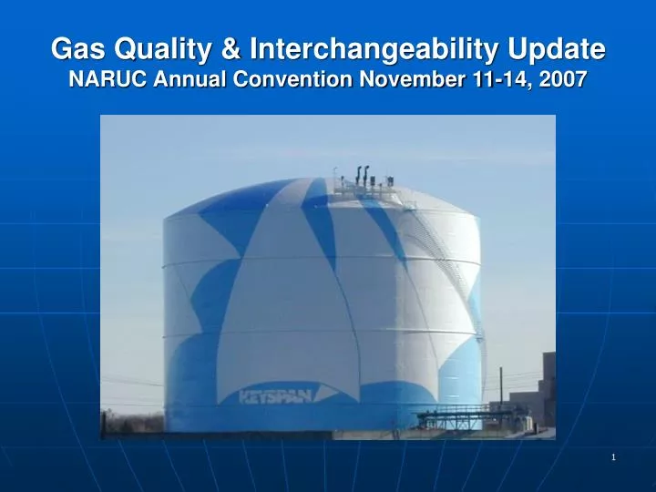 gas quality interchangeability update naruc annual convention november 11 14 2007