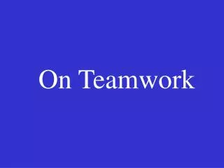 On Teamwork