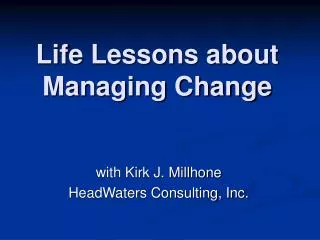 Life Lessons about Managing Change