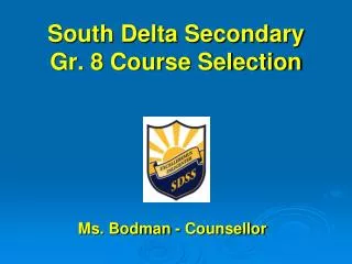 South Delta Secondary Gr. 8 Course Selection