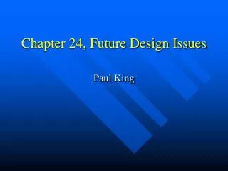 Chapter 24, Future Design Issues