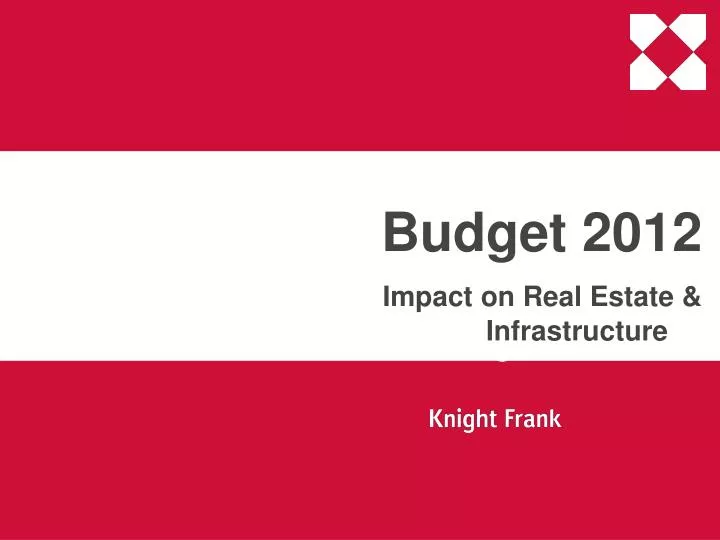 budget 2012 impact on real estate infrastructure