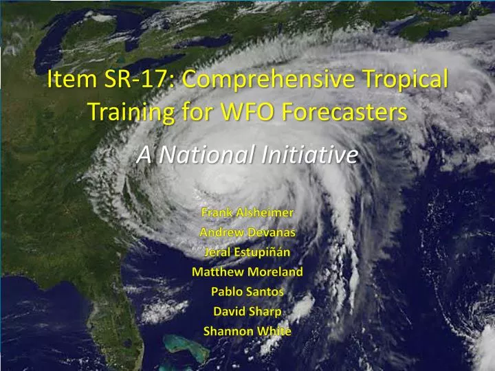 item sr 17 comprehensive tropical training for wfo forecasters a national initiative
