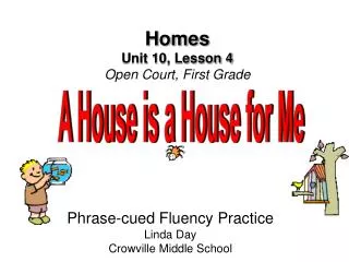 Homes Unit 10, Lesson 4 Open Court, First Grade