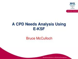 A CPD Needs Analysis Using E-KSF