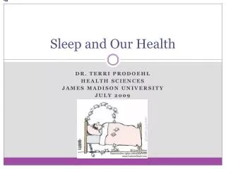Sleep and Our Health