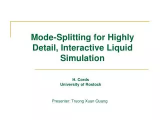 Mode-Splitting for Highly Detail, Interactive Liquid Simulation