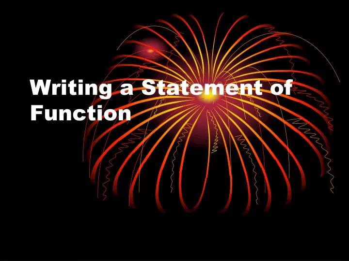 writing a statement of function