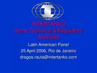 INTERTANKO Some Technical &amp;Regulatory Activities