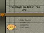 “Two Heads are Better Than One”