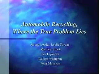 Automobile Recycling, Where the True Problem Lies
