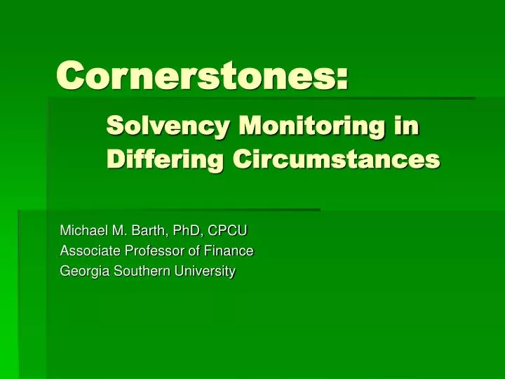 cornerstones solvency monitoring in differing circumstances