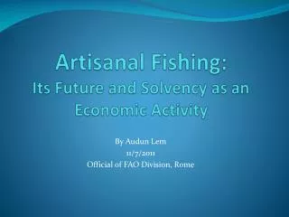 Artisanal Fishing: Its Future and Solvency as an Economic Activity