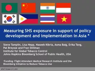 Measuring SHS exposure in support of policy development and implementation in Asia *