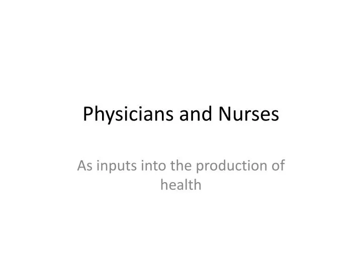physicians and nurses