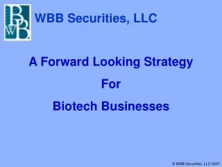 A Forward Looking Strategy For Biotech Businesses