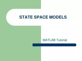 STATE SPACE MODELS