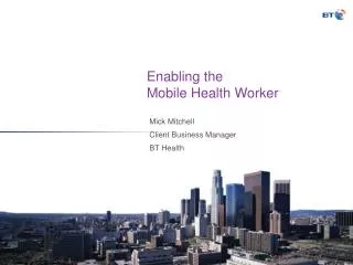 Enabling the Mobile Health Worker