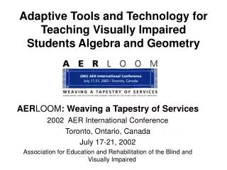 Adaptive Tools and Technology for Teaching Visually Impaired Students Algebra and Geometry