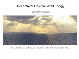 Deep Water Offshore Wind Energy By Paul D. Sclavounos