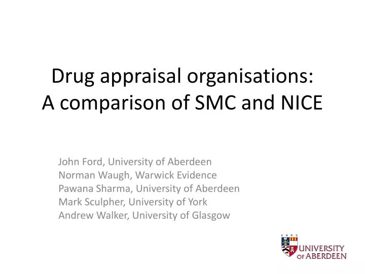 drug appraisal organisations a comparison of smc and nice