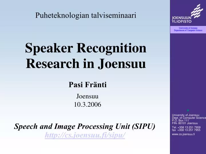 speech and image processing unit sipu http cs joensuu fi sipu