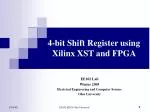 4-bit Shift Register using Xilinx XST and FPGA - slide 1