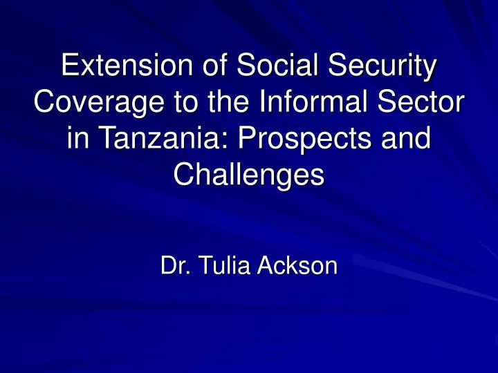 extension of social security coverage to the informal sector in tanzania prospects and challenges
