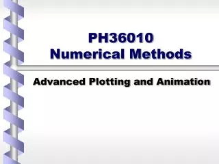 PH36010 Numerical Methods
