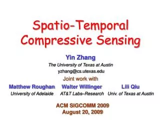 Spatio-Temporal Compressive Sensing