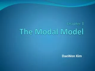 Chapter 3 The Modal Model