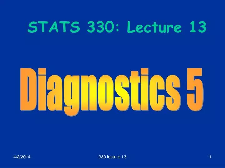 stats 330 lecture 13