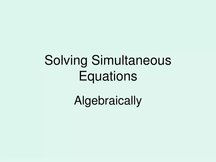 solving simultaneous equations