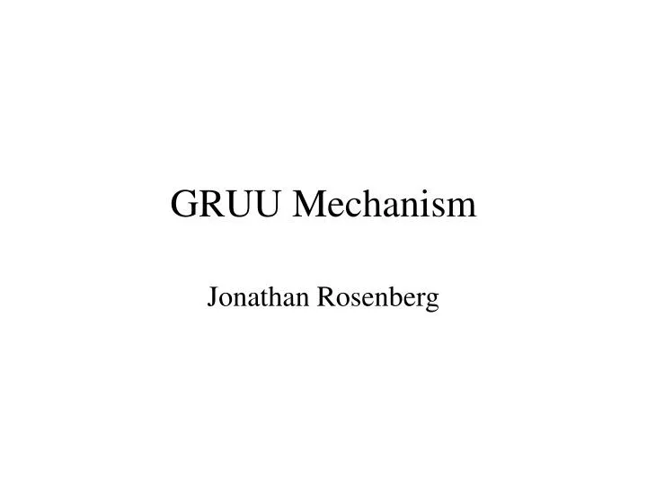 gruu mechanism