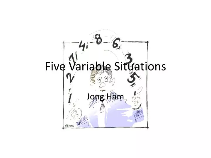 five variable situations