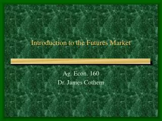 Introduction to the Futures Market