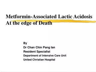Metformin-Associated Lactic Acidosis At the edge of Death