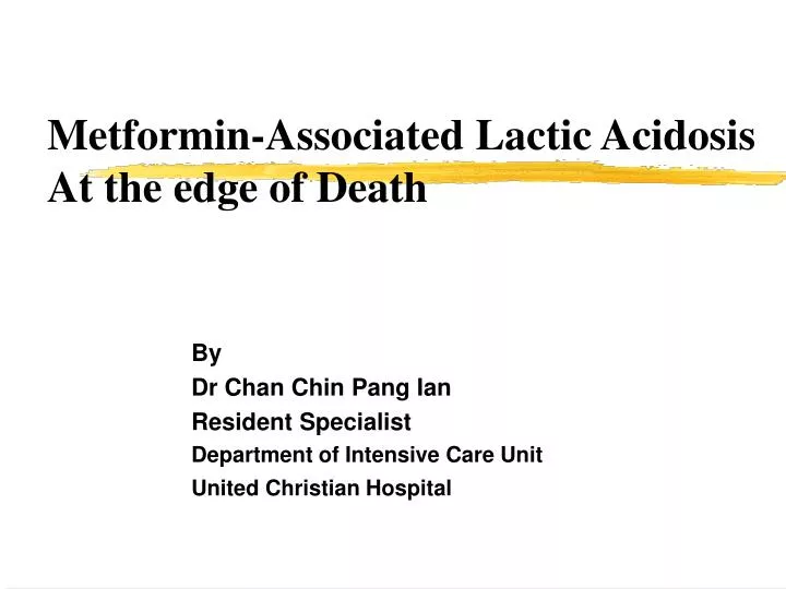 metformin associated lactic acidosis at the edge of death