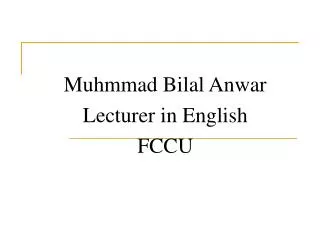 Muhmmad Bilal Anwar Lecturer in English FCCU