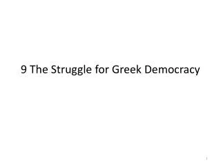 9 The Struggle for Greek Democracy