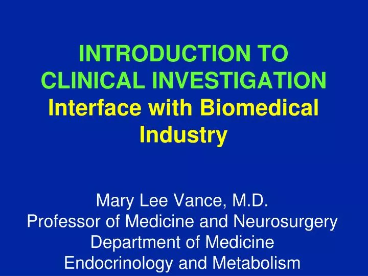 introduction to clinical investigation interface with biomedical industry