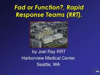 Fad or Function?, Rapid Response Teams (RRT).