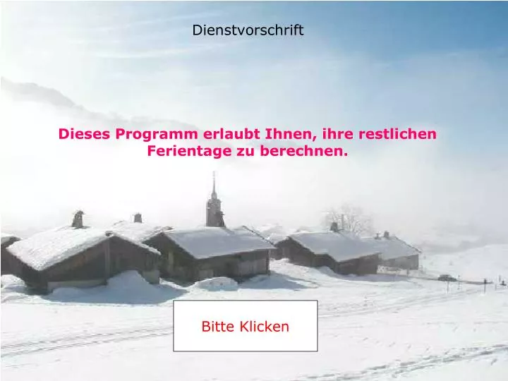 dieses programm erlaubt ihnen ihre restlichen ferientage zu berechnen