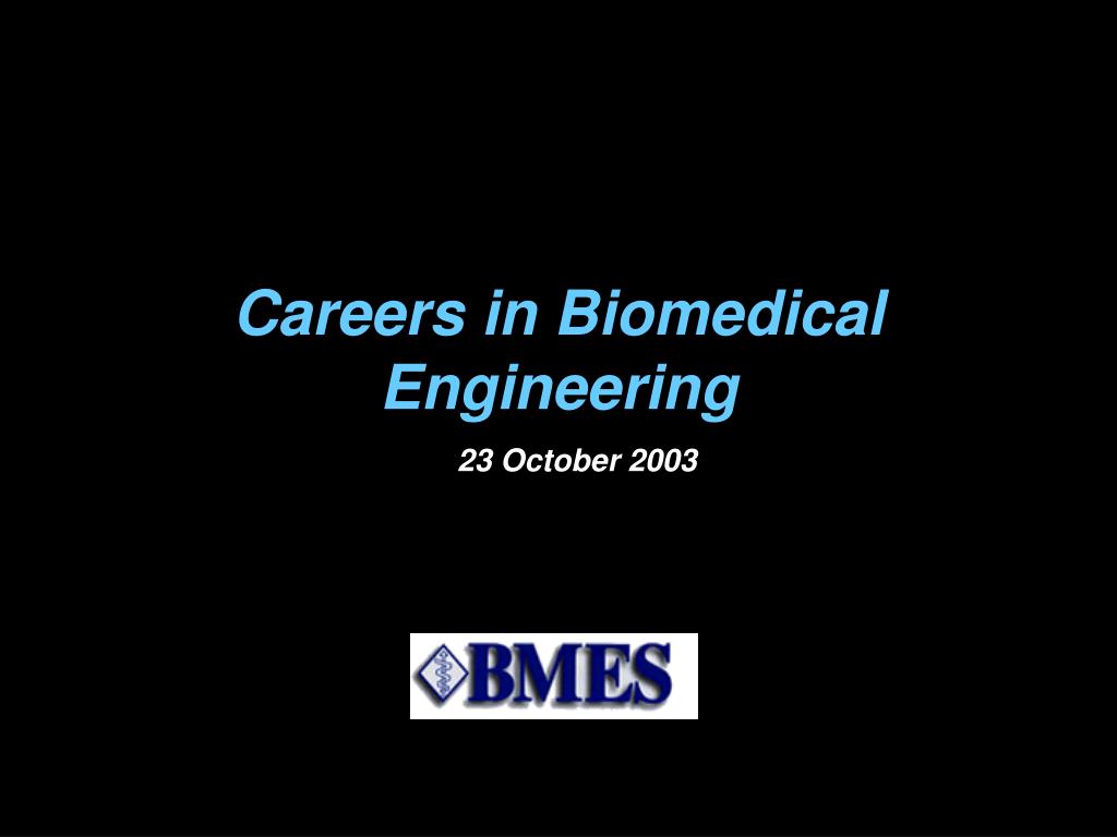 PPT - Careers in Biomedical Engineering PowerPoint Presentation, free ...