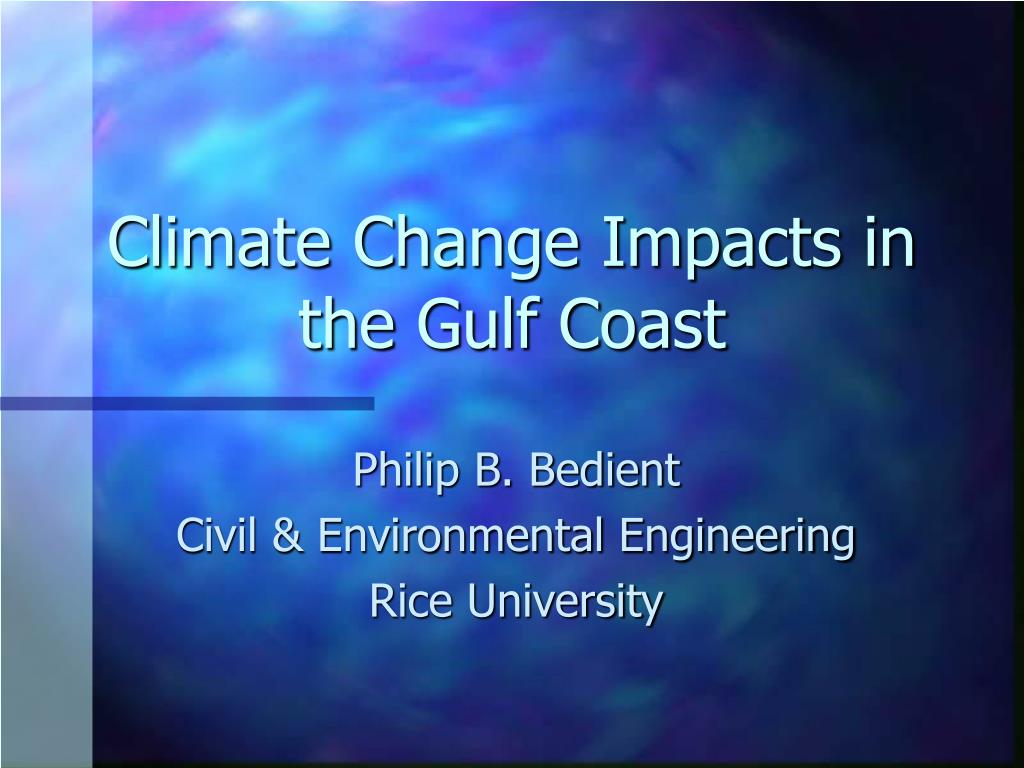 PPT - Climate Change Impacts in the Gulf Coast PowerPoint Presentation ...
