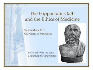 The Hippocratic Oath and the Ethics of Medicine