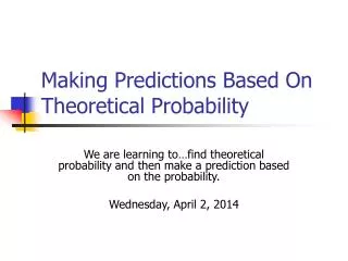 Making Predictions Based On Theoretical Probability