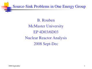 Source-Sink Problems in One Energy Group